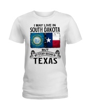 Began In Texas - May Live In South Dakota Ladies T-Shirt tile
