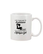 LIFE TOOK TO LOUISIANA BE A MICHIGAN GIRL Mug tile