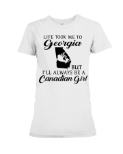 LIFE TOOK ME TO GEORGIA BE A CANADIAN GIRL Premium Fit Ladies Tee tile