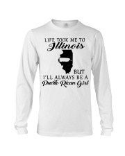 LIFE TOOK ME TO ILLINOIS BE A PUERTO RICAN GIRL Long Sleeve Tee tile