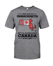 LIVE IN MASSACHUSETTS CANADA IN MY DNA Classic T-Shirt front