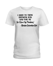 British Columbia Girl Gave Up Thinking Ladies T-Shirt tile