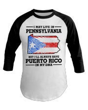 LIVE IN PENNSYLVANIA PUERTO RICO IN MY DNA Baseball Tee tile