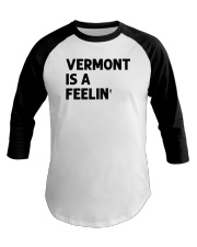 Vermont Is A Feeling Baseball Tee tile