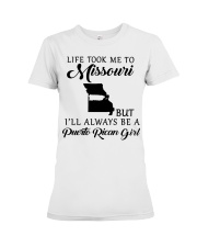 LIFE TOOK ME TO MISSOURI BE A PUERTO RICAN GIRL Premium Fit Ladies Tee tile