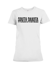 South Dakota - My Story Begins Premium Fit Ladies Tee tile