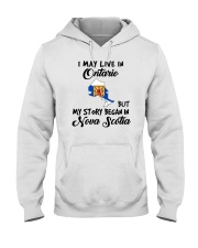 Began In Nova Scotia - Live In Ontario Hooded Sweatshirt tile