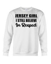 Jersey Girl I Still Believe In Respect Crewneck Sweatshirt tile