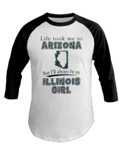 Illinois Girl Life Took Me To Arizona Baseball Tee tile
