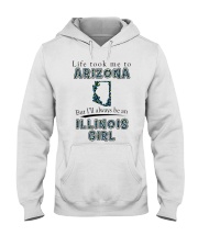 Illinois Girl Life Took Me To Arizona Hooded Sweatshirt tile