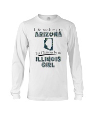 Illinois Girl Life Took Me To Arizona Long Sleeve Tee tile