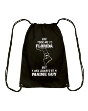 LIFE TOOK TO FLORIDA BE A MAINE GUY Drawstring Bag tile