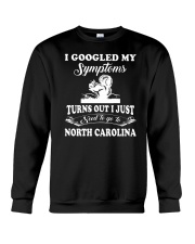 Google My Symptoms - Go To North Carolina Crewneck Sweatshirt tile