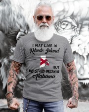 Began In Alabama - Live In Rhode Island Classic T-Shirt apparel-classic-tshirt-lifestyle-front-268