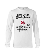 Began In Alabama - Live In Rhode Island Long Sleeve Tee tile