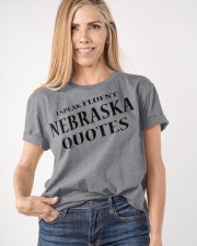 I Speak Fluent Nebraska Quotes Classic T-Shirt apparel-classic-tshirt-lifestyle-front-100