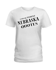 I Speak Fluent Nebraska Quotes Ladies T-Shirt tile
