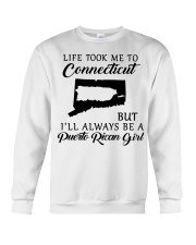 LIFE TOOK TO CONNECTICUT BE A PUERTO RICAN GIRL Crewneck Sweatshirt tile