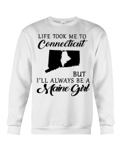 LIFE TOOK ME TO CONNECTICUT BE A MAINE GIRL Crewneck Sweatshirt tile