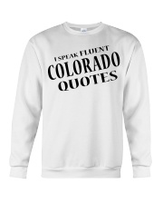 I Speak Fluent Colorado Quotes Crewneck Sweatshirt tile