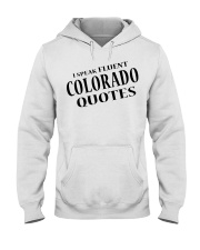 I Speak Fluent Colorado Quotes Hooded Sweatshirt tile