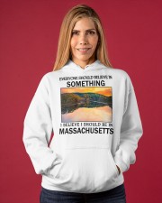 Should Be In Massachusetts Hooded Sweatshirt apparel-hooded-sweatshirt-lifestyle-front-86