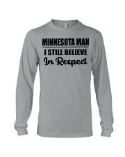 Minnesota Man I Still Believe In Respect Long Sleeve Tee tile