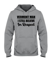 Vermont Man I Still Believe In Respect Hooded Sweatshirt tile