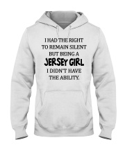 New Jersey girl didn't have the ability Hooded Sweatshirt tile