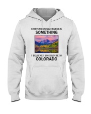 Should Be In Colorado Hooded Sweatshirt front