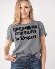 Pennsylvania Girl I Still Believe In Respect Classic T-Shirt apparel-classic-tshirt-lifestyle-front-100