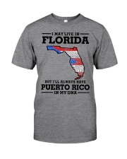 LIVE IN FLORIDA PUERTO RICO IN MY DNA Classic T-Shirt front