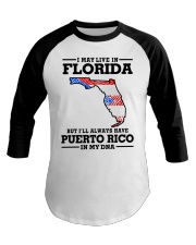 LIVE IN FLORIDA PUERTO RICO IN MY DNA Baseball Tee tile