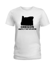 Oregon It's Not For Everyone Ladies T-Shirt tile