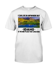 Idaho Only Place Lives In Me Classic T-Shirt tile