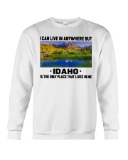 Idaho Only Place Lives In Me Crewneck Sweatshirt tile
