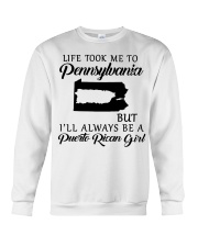 LIFE TOOK TO PENNSYLVANIA BE A PUERTO RICAN GIRL Crewneck Sweatshirt tile