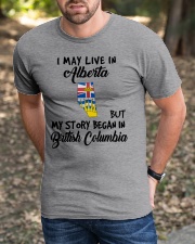 Began In British Columbia - Live In Alberta Classic T-Shirt apparel-classic-tshirt-lifestyle-front-52