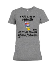Began In British Columbia - Live In Alberta Premium Fit Ladies Tee tile