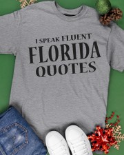 I Speak Fluent Florida Quotes Classic T-Shirt apparel-classic-tshirt-lifestyle-back-69