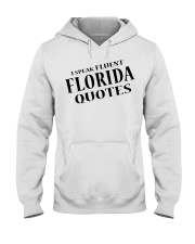 I Speak Fluent Florida Quotes Hooded Sweatshirt tile