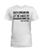 South Carolina girl let me check giveshitometer Ladies T-Shirt tile