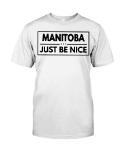 Manitoba Just Be Nice Classic T-Shirt tile