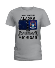 Began In Michigan - May Live In Alaska Ladies T-Shirt tile