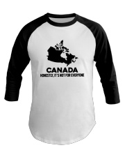 Canada It's Not For Everyone Baseball Tee tile