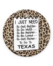 I Just Need To Go To Texas Circle ornament - single (porcelain) front