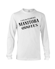 I Speak Fluent Manitoba Quotes Long Sleeve Tee tile