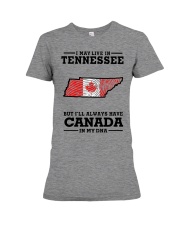 LIVE IN TENNESSEE CANADA IN MY DNA Premium Fit Ladies Tee tile