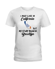 Began In Brooklyn - Live In California Ladies T-Shirt tile