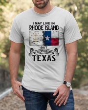 Began In Texas - May Live In Rhode Island Classic T-Shirt apparel-classic-tshirt-lifestyle-front-53